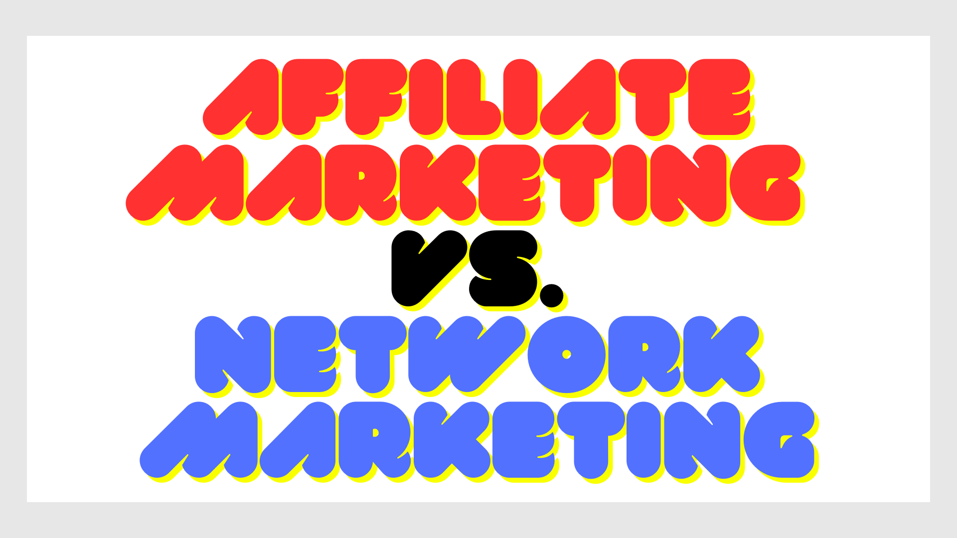 Affiliate Marketing vs. Network Marketing: What’s the Difference?