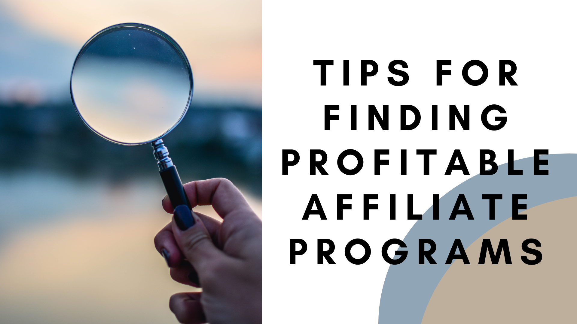 Tips for Finding Profitable Affiliate Programs