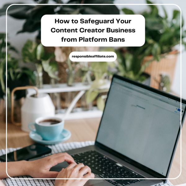 Safeguard Your Content from Platform Bans