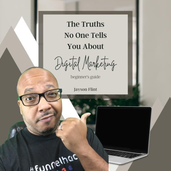 The Truths No One Tells You About Digital Marketing