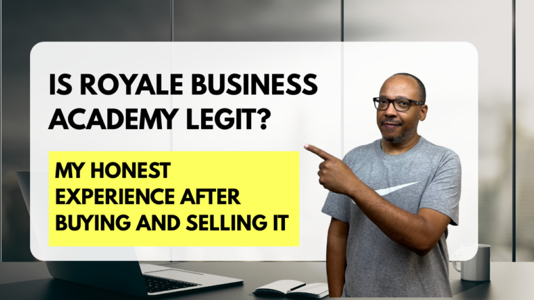 Is Royale Business Academy Legit? My Honest Experience After Buying and Selling It